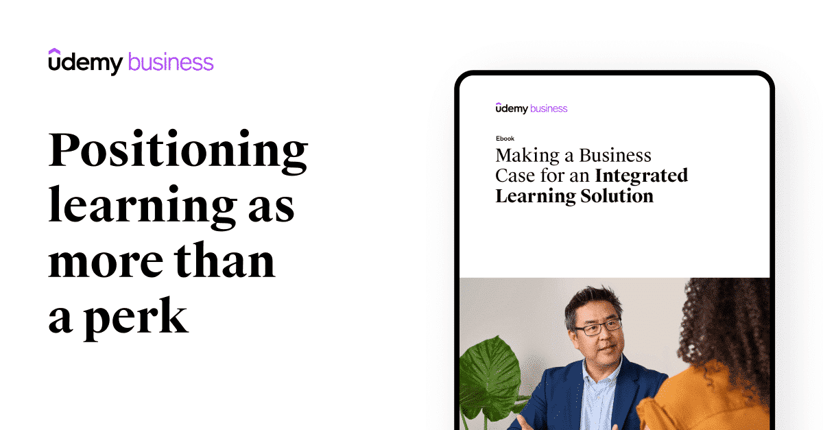 Making a Business Case for an Integrated Learning Solution - Udemy Business